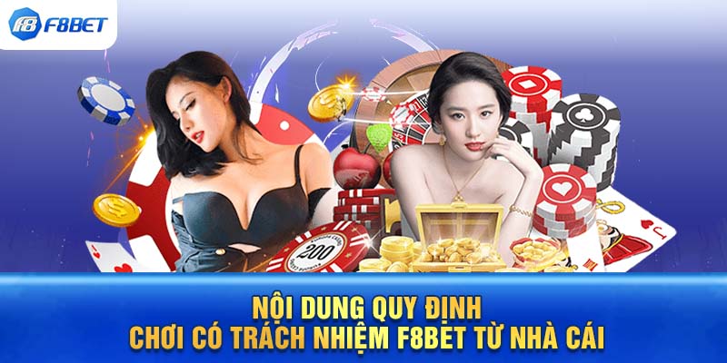 Nội dung quy định chơi có trách nhiệm F8BET từ nhà cái