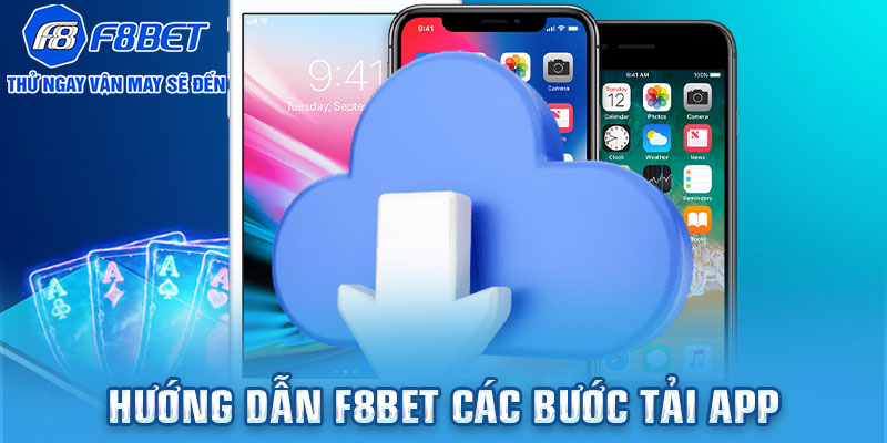 Hướng dẫn F8BET các bước tải app