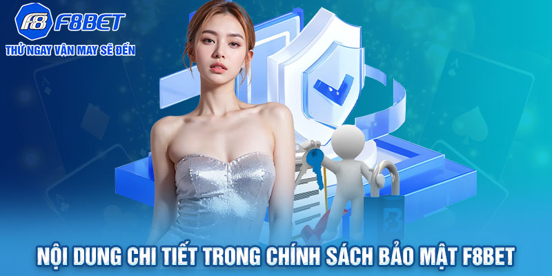 Nội dung chi tiết trong chính sách bảo mật F8BET