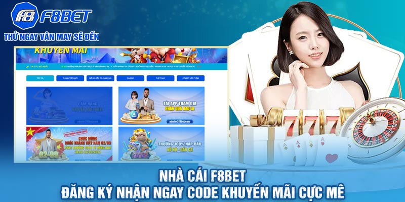 Nhà cái F8BET - Đăng ký nhận ngay Code khuyến mãi cực mê